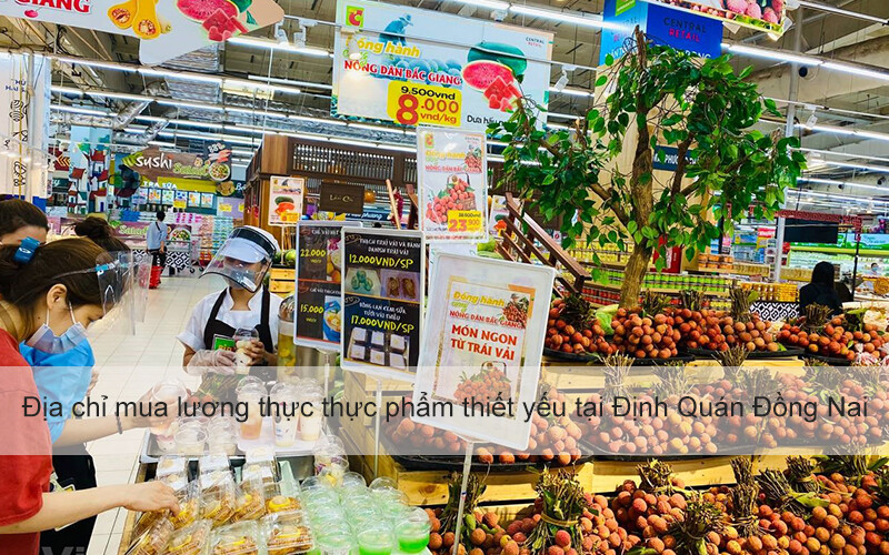 Địa chỉ mua lương thực thực phẩm thiết yếu mùa dịch tại Định Quán Đồng Nai
