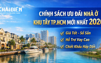 Chính sách ưu đãi nhà ở khu Tây TP.HCM mới nhất 2026