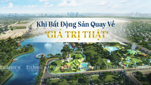 Khi Bất Động Sản Quay Về Giá Trị Thật